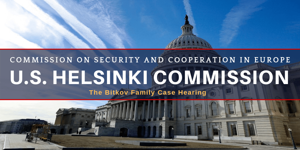 U.S HELSINKI COMMISSION - THE BITKOV FAMILY CASE HEARING - Written by Irina Bitkova, Ирина Биткова